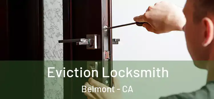  Eviction Locksmith Belmont - CA