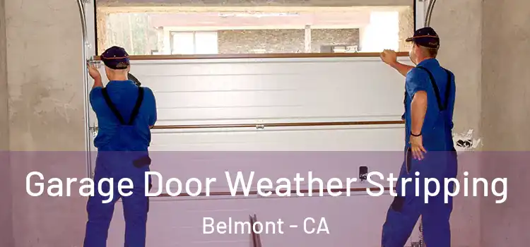  Garage Door Weather Stripping Belmont - CA