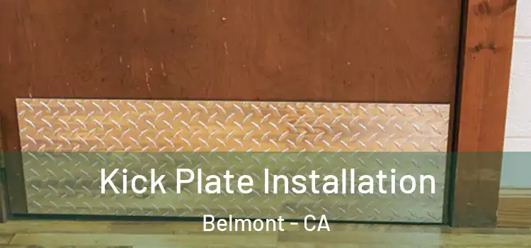 Kick Plate Installation Belmont - CA