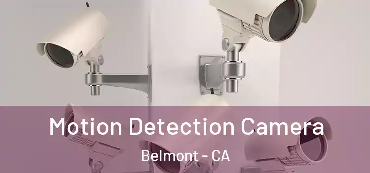 Motion Detection Camera Belmont - CA